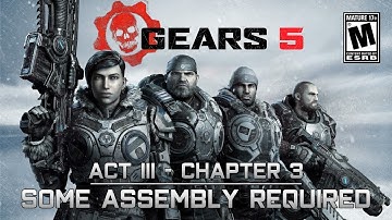 Gears 5 Act III - Chapter 3: Some Assembly Required