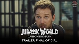 Jurassic World: O Mundo dos Dinossauros - Trailer Final (legendado) (HD)