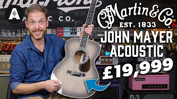 Trying the John Mayer Martin Worth £19,999!