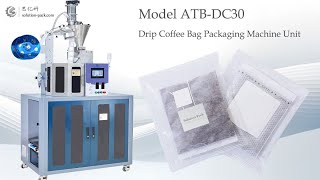 Solution-Pack | Model ATB-DC30 Automatic Economic Drip Coffee Bag Packaging Machine Unit