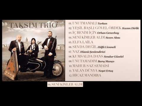 Taksim Trio - Seni Kimler Aldı (Sezen Aksu Cover)