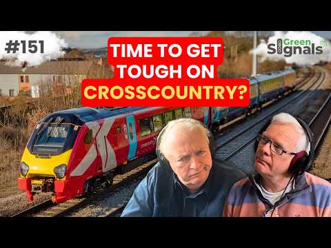 Is it time to get tough on CrossCountry after power outage causes widespread cancellations? | Ep 151