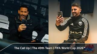 The Call Up | 49th Team | FIFA World Cup 2026™