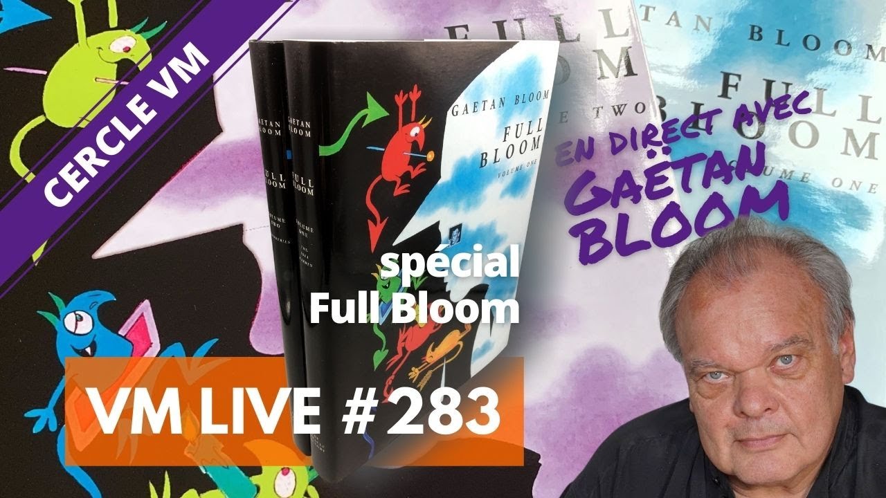 VM Live #283 Spécial Gaetan Bloom
