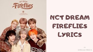 NCT DREAM (엔시티 드림) - FIREFLIES (Lyrics)
