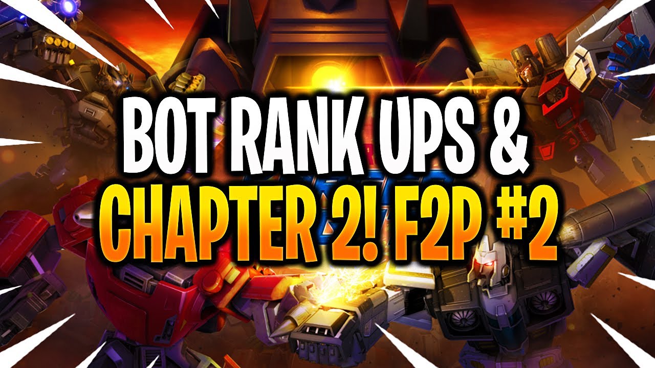 *NEW* BOT RANK UPS & CHAPTER 2! - F2P #2 - Transformers: Forged To Fight