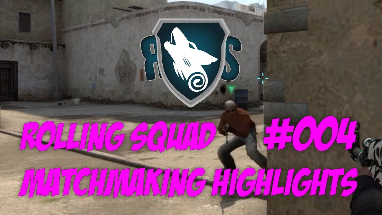 [CS:GO] Matchmaking Highlights [#004] - Rolling Squad - YouTube