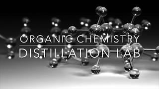 Distillation Lab Video