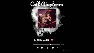 Ae Dil Hai Mushkil Call Ringtone