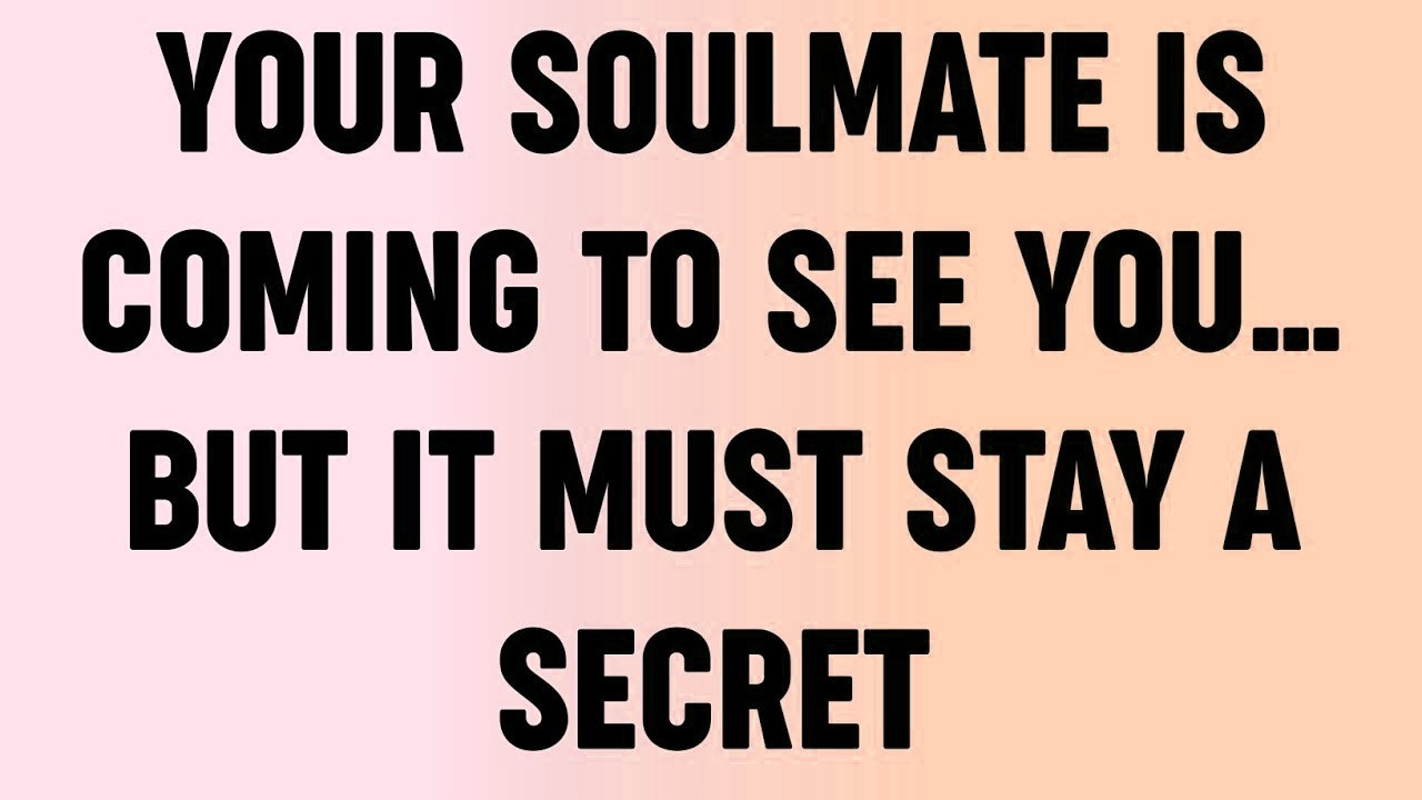 💸 Your Soulmate Is Coming To See You… But It Must Stay A Secret