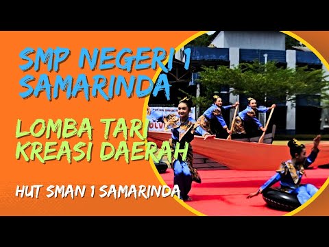 SMP NEGERI 1 SAMARINDA LOMBA TARI KREASI DAERAH HUT SMA NEGERI 1 ...