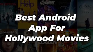 Best Android App For Hollywood Movies  2021  Best App  moviesapp