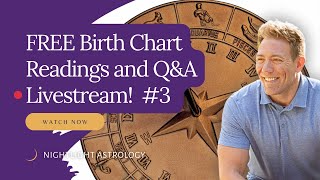 Free Birth Chart Readings and Q&A Livestream #3 Update