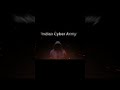 INDIAN CYBER ARMY(ICA)😍😍😘😘#india #indian #indianarmy #indianews #army #cyberattack #shortvideo