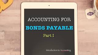 15-1 - Accounting for Bonds Payable - Part I