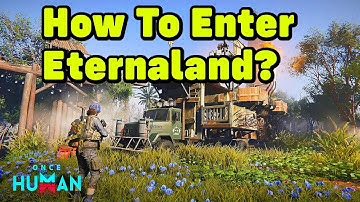 How to Enter and Leave  Eternaland in Once Human