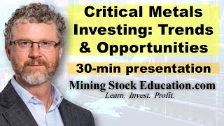 Critical Metals Investing: Trends and Opportunities with Dr. Rob Stevens (30min presentation)