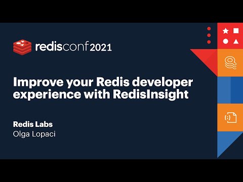 Improve your Redis developer experience with RedisInsight, Redis Labs