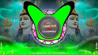 Bhola Mahadeva Ugad Tisra Dola Darshan Dere Byand Mix Dj Dinkar Jay Bhawani