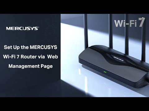 Set Up the Mercusys Wi-Fi 7 Router via the Web Management Page