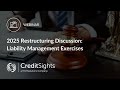 2025 Restructuring Discussion | Liability Management Exercises