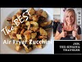 The BEST Air Fryer Zucchini