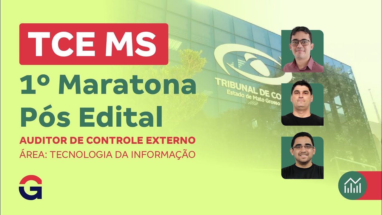 Concurso TCE MS | 1º Maratona Pós Edital (AUDITOR DE CONTROLE EXTERNO: TECNOLOGIA DA INFORMAÇÃO)