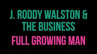 J  Roddy Walston & The Business - Full Growing Man [Karaoke]