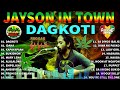 Dagkoti idana kapayapaan  jayson in town nonstop songs reggae  nonstop playlist 2022