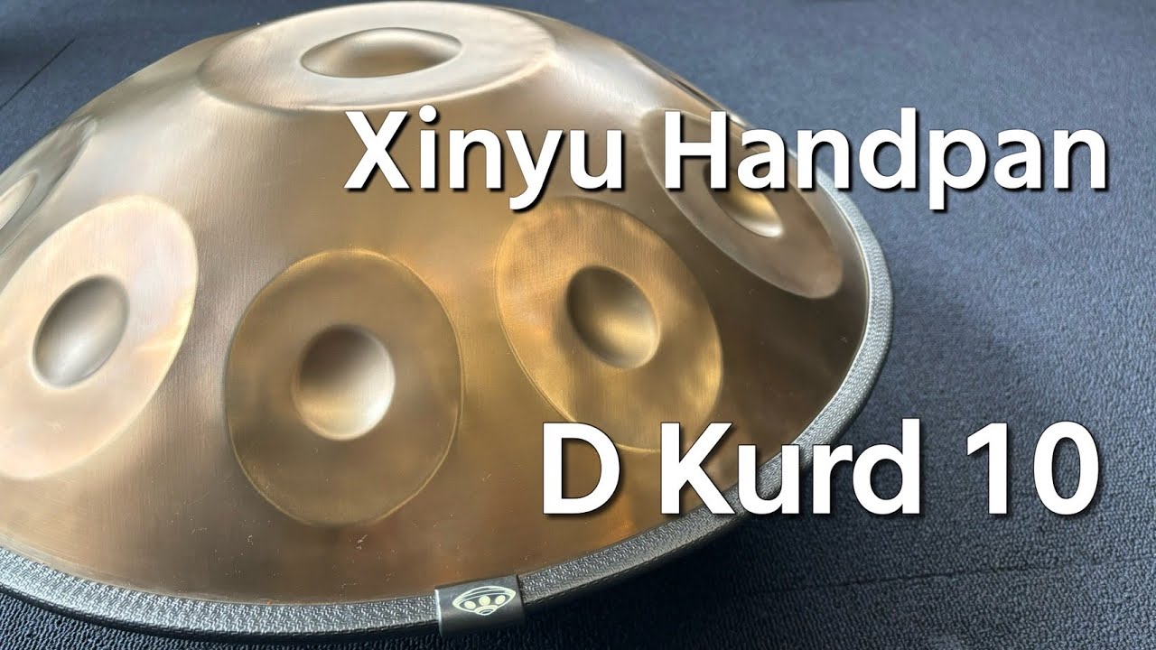 ハンドパン販売】 Xinyu Handpan / D Kurd 10 試奏 2 - YouTube