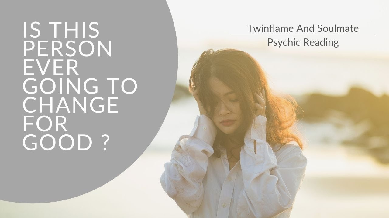 Will Your Twinflame / Soulmate Ever Change For Good ? Will They Become A Better Person For You ?