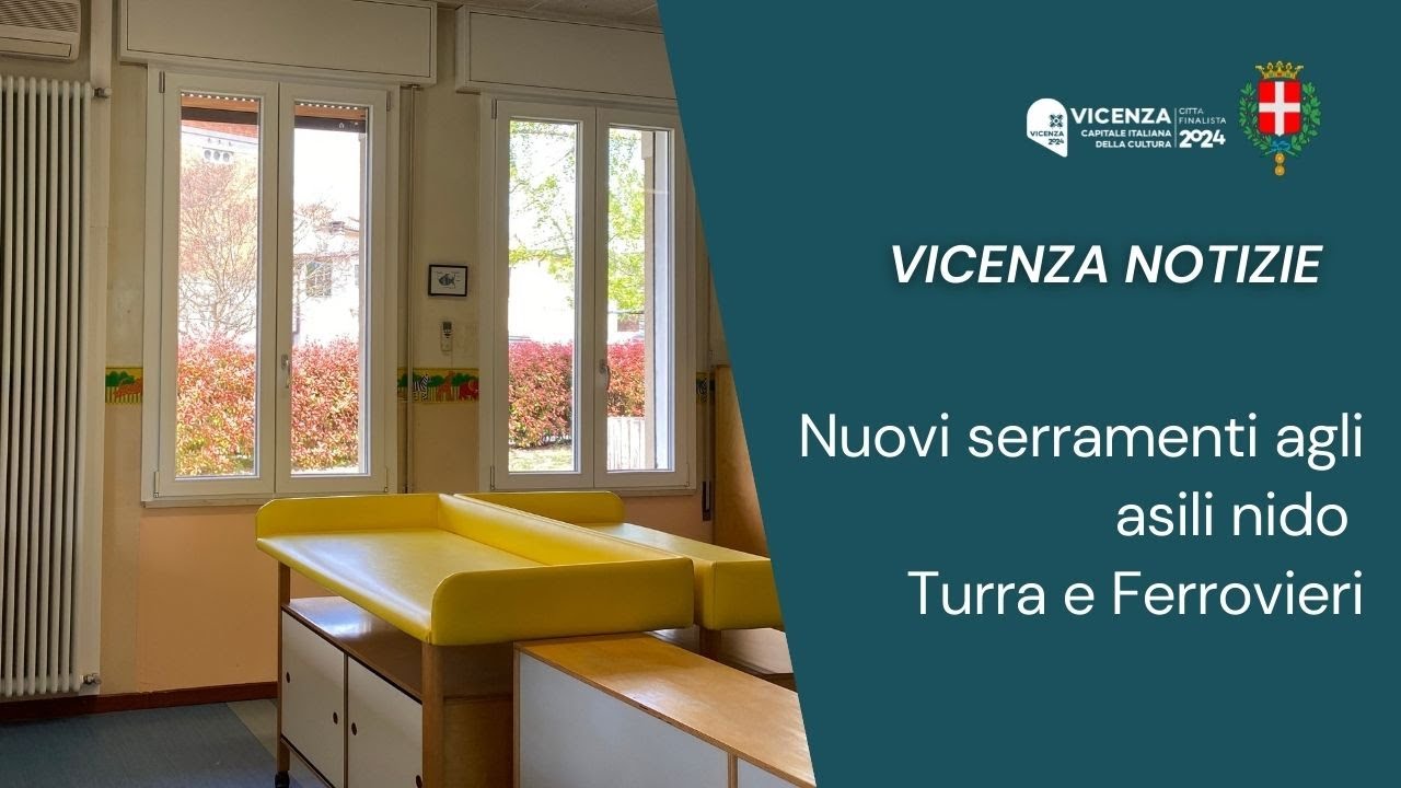Comune di Vicenza | Nuovi serramenti agli asili nido Turra e Ferrovieri