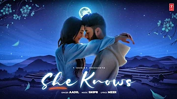 Aadil : She Knows (Official Video) | Snipr | Latest Punjabi Songs 2023 | T-Series