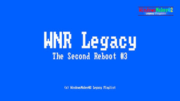 WNR Legacy - Windows Never Released - The Second Reboot #3