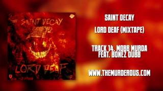 Saint Decay - Mobb Murda Feat. Bonez Dubb - Lord Deaf Mixtape