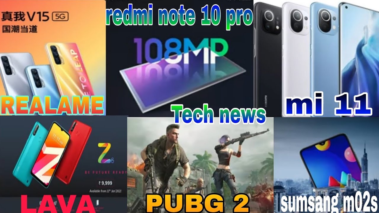 ( PUBG MOBILE 2 LEAK; REDMI NOTE 10 PRO 108 MP; LAVA Z SIREESE LONCH; REALME V15 COMING SOON.