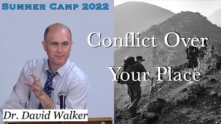 Conflict Over Your Place | Dr. David Walker