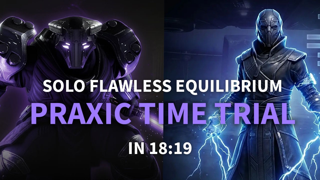 Solo Flawless Equilibrium w/ Praxic Blade, Under 20 Minutes #PraxicTimeTrials