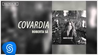 Miniatura de "Roberta Sá  part Antonio Zambujo - Covardia (Álbum Delírio) [Áudio Oficial]"