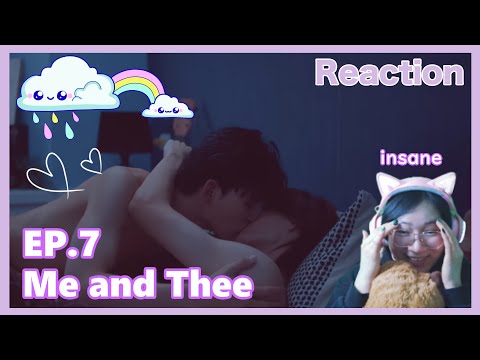 【ENG】A Japanese Reacts to Me and Thee มีสติหน่อยคุณธีร์ - EP.7 💟 REACTION