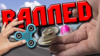 THE BANNING OF FIDGET SPINNERS!