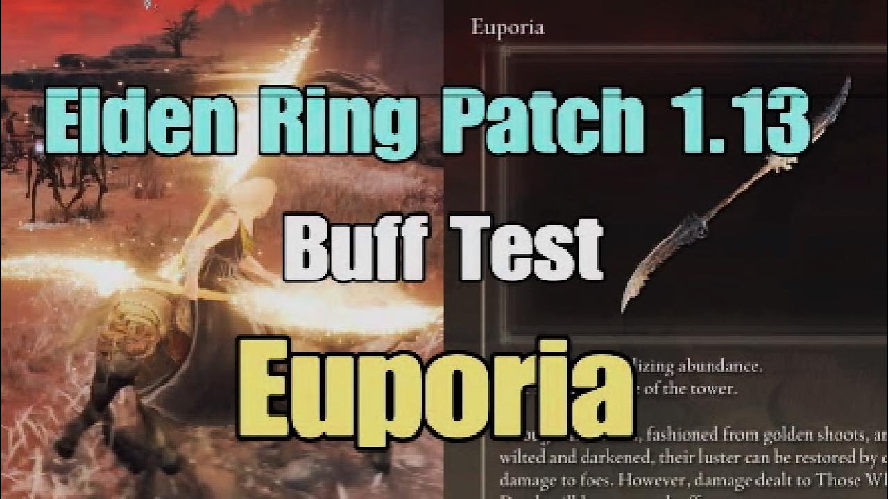 Elden Ring DLC Patch 1.13 Euporia Buff Test with Pre Buff Comparison