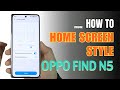 How to change Home Screen style on OPPO FIND N5