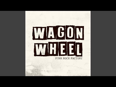 Putar Wagon Wheel - Punk Rock Factory