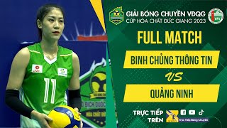 Full Match | BINH CHỦNG THÔNG TIN vs QUẢNG NINH | Tứ kết Nữ - VCK giải bóng chuyền VĐQG 2023