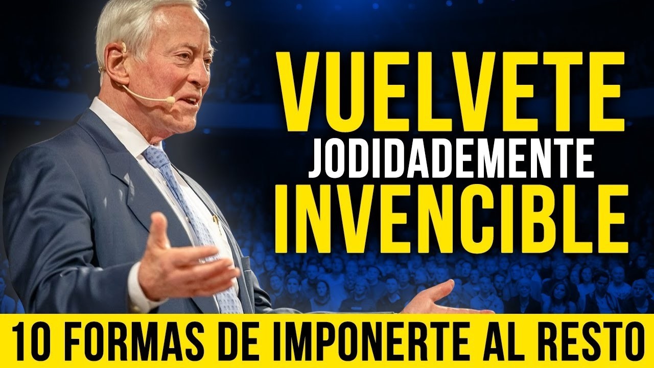 10 MANERAS DE DESARROLLAR UNA FUERZA MENTAL INQUEBRANTABLE - Brian Tracy Discurso Motivacional