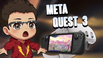 Playing Steam Deck Games on Quest 3 Wirelessly