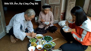 Bữa Tối Ấm Áp Bên Ông Bà Của Cô Gái Quê Xinh Xắn – Nhịp Điệu Cuộc Sống