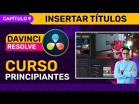 🎥 Curso de DaVinci Resolve 2025 - CAPÍTULO 9 - Insertar y editar títulos en DaVinci Resolve