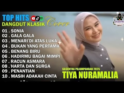 TIYA NURAMALIA - SONIA - GALA GALA || DANGDUT LAWAS FULL ALBUM - GASENTRA 2025